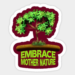Embrace Mother Nature Sticker